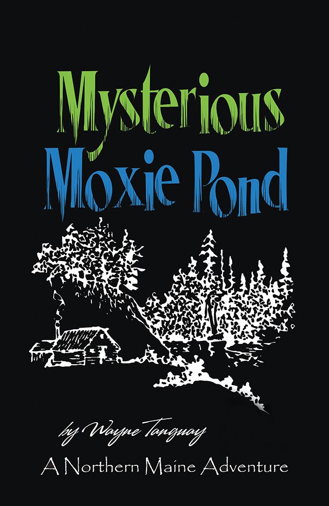 Mysterious Moxie Pond: A Northern Maine Adventure