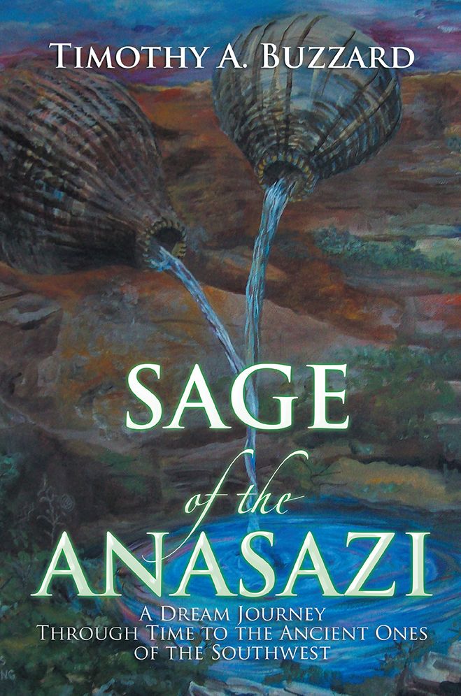 SAGE of the ANASAZI: A Dream Journey Through Time to the Ancient Ones of the Southwest