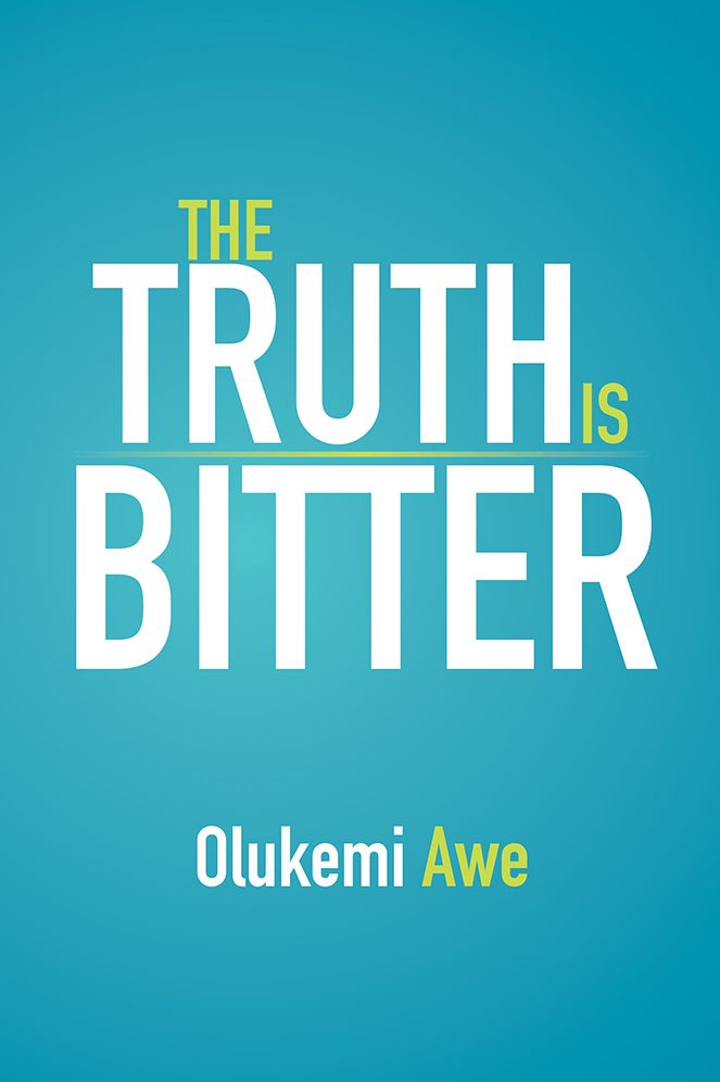 THE TRUTH IS BITTER
