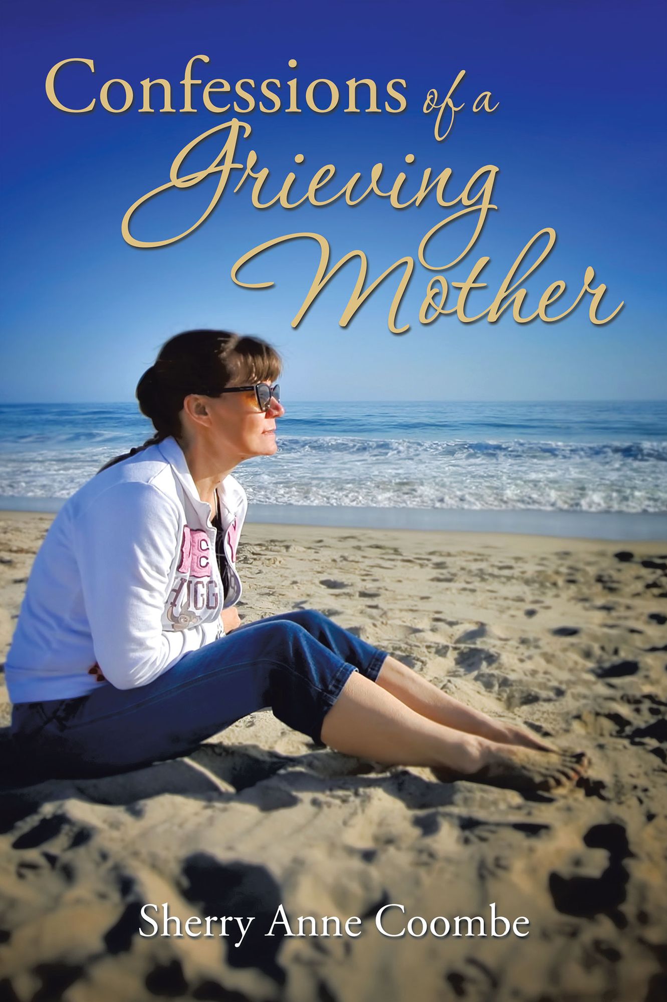 Confessions of a Grieving Mother: A Mother's Journey through the Death of a child