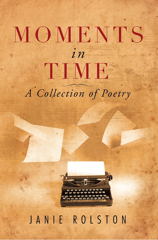 Moments in Time: A Collection of Poetry