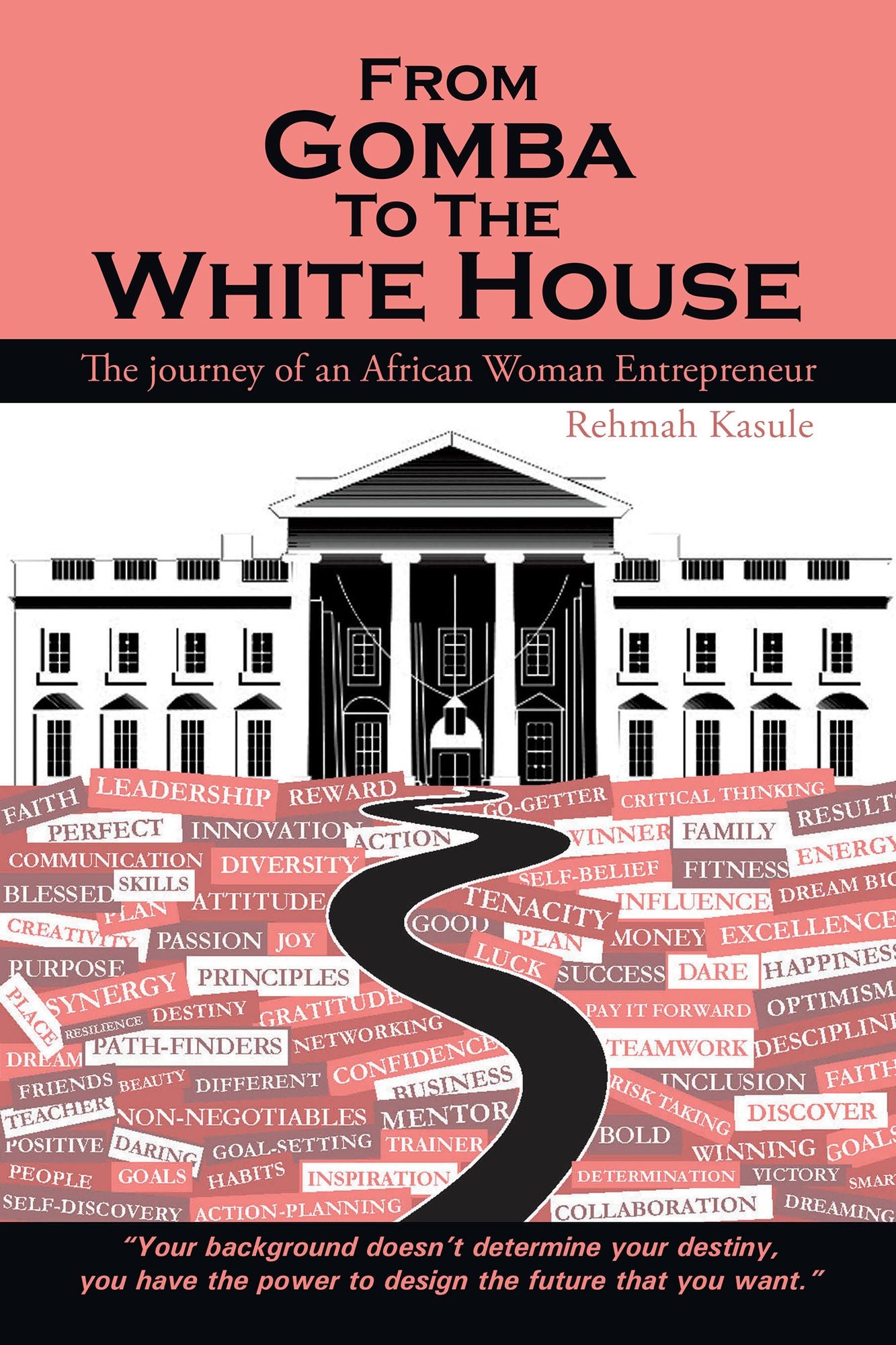 From GOMBA to the WHITE HOUSE: The journey of an African Woman Entrepreneur