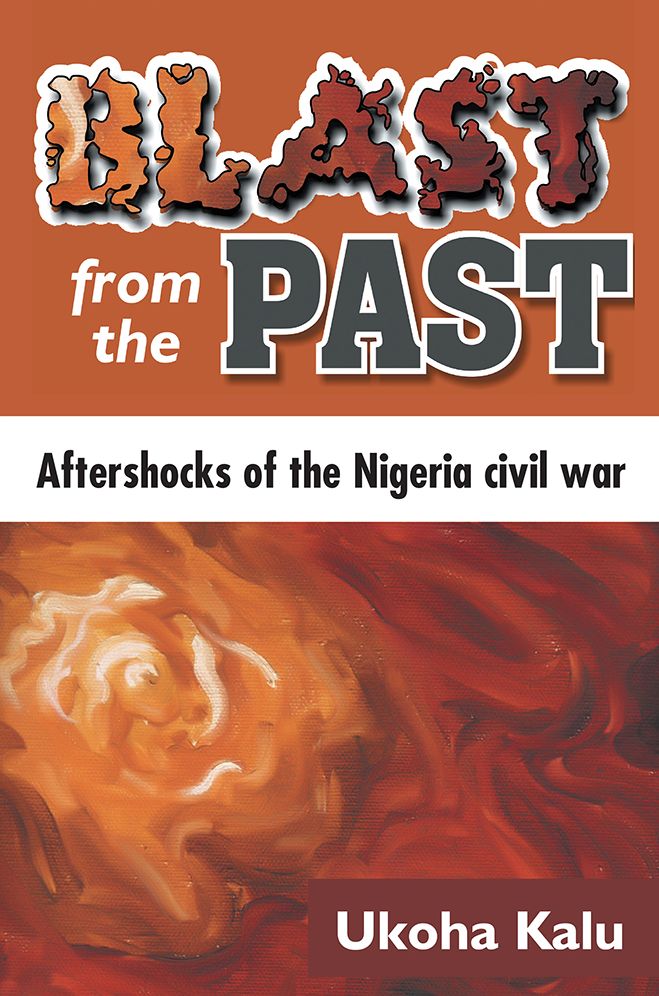 Blast from the Past: Aftershocks of the Nigeria civil war