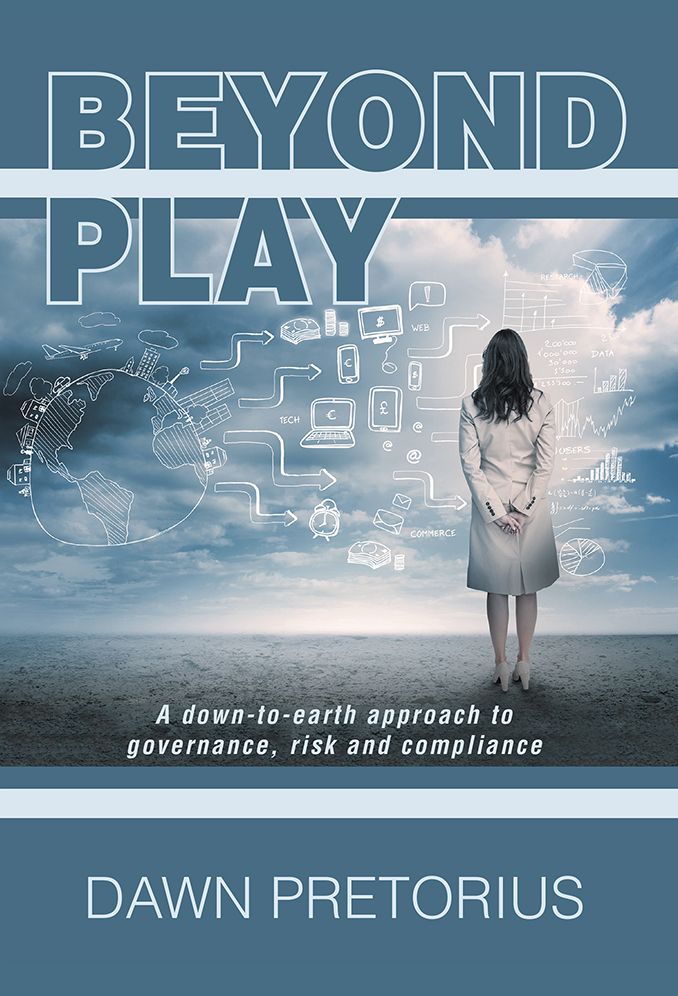 Beyond Play: A down-to-earth approach to governance, risk and compliance