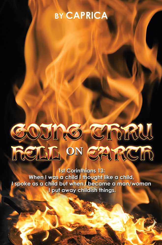 Going thru Hell on Earth