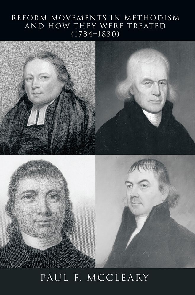 Reform Movements in Methodism and How They Were Treated (1784-1830)