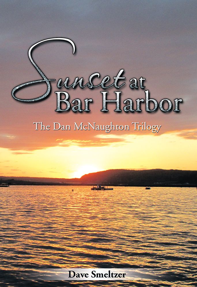 Sunset at Bar Harbor: The Dan McNaughton Trilogy