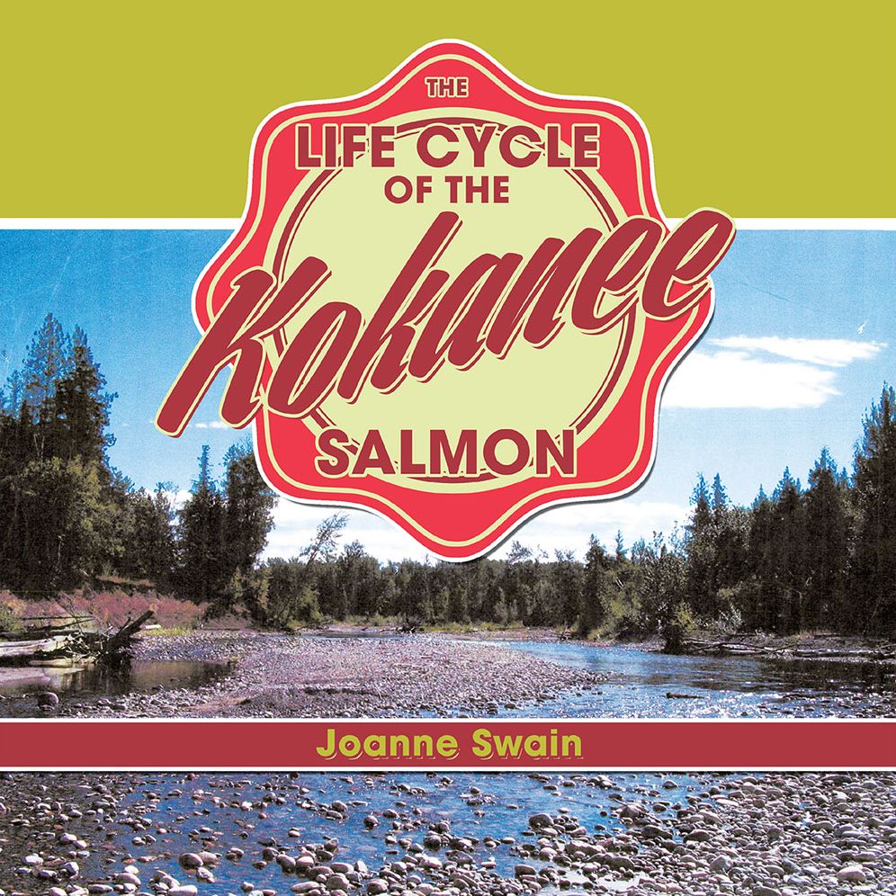 THE LIFE CYCLE OF THE KOKANEE SALMON
