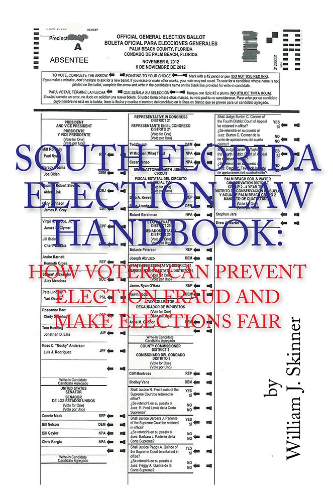SOUTH FLORIDA ELECTION LAW HANDBOOK: HOW VOTERS CAN PREVENT ELECTION FRAUD AND MAKE ELECTIONS FAIR