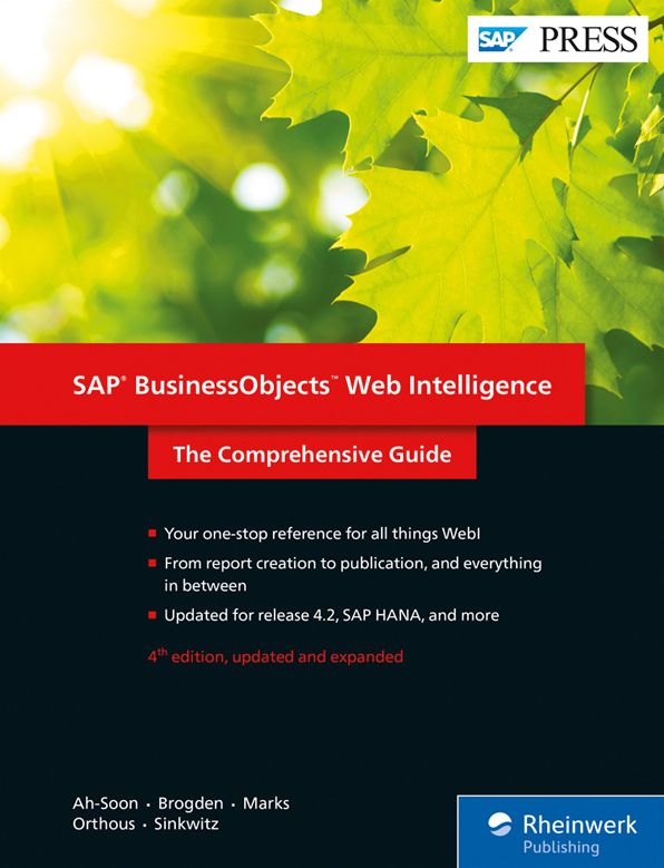 SAP BusinessObjects Web Intelligence: The Comprehensive Guide
