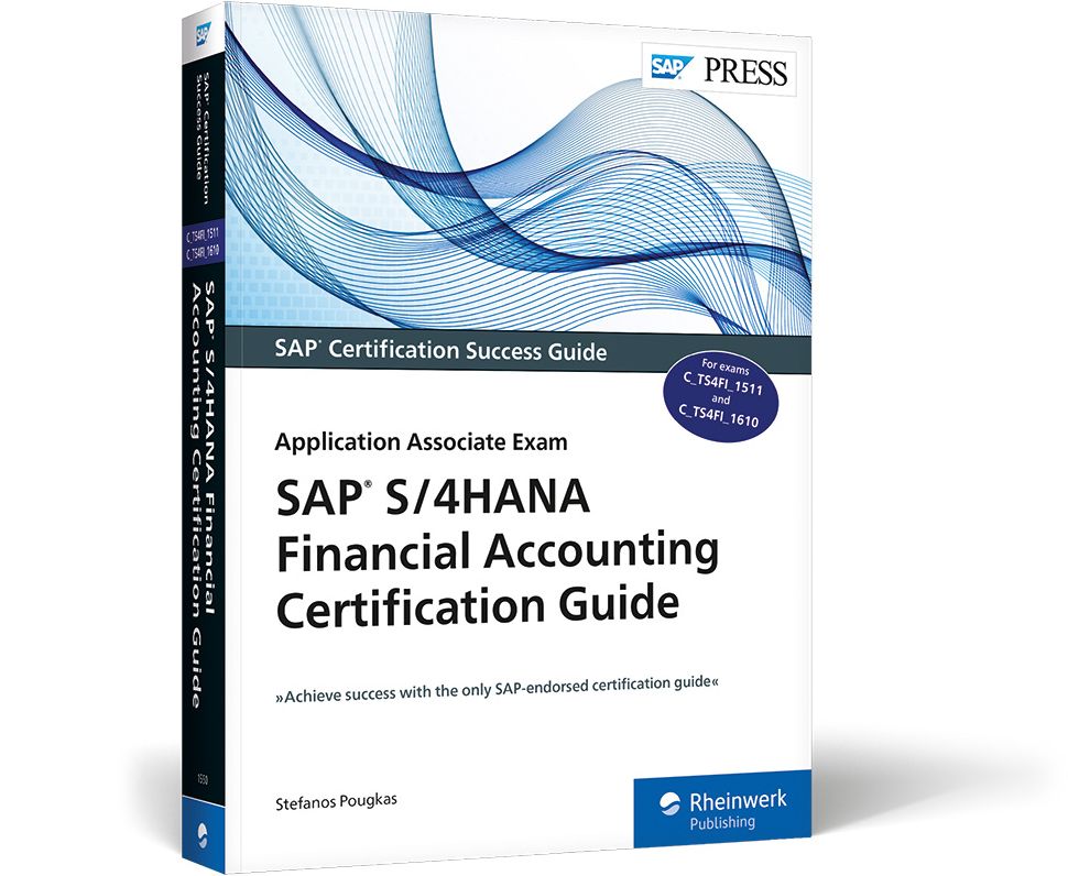SAP S/4HANA Financial Accounting Certification Guide: Application Associate Exam