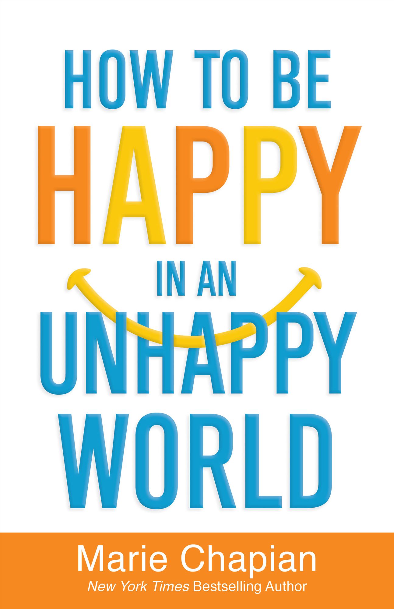How to Be Happy in an Unhappy World