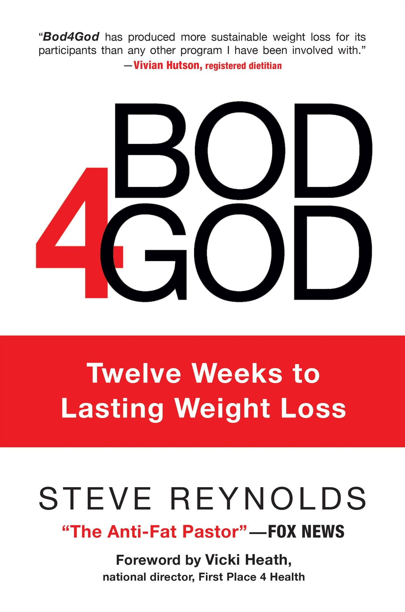 Bod4God: Twelve Weeks to Lasting Weight Loss