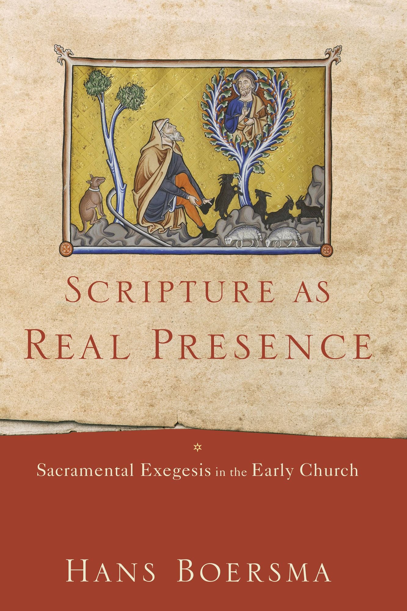 Scripture as Real Presence: Sacramental Exegesis in the Early Church