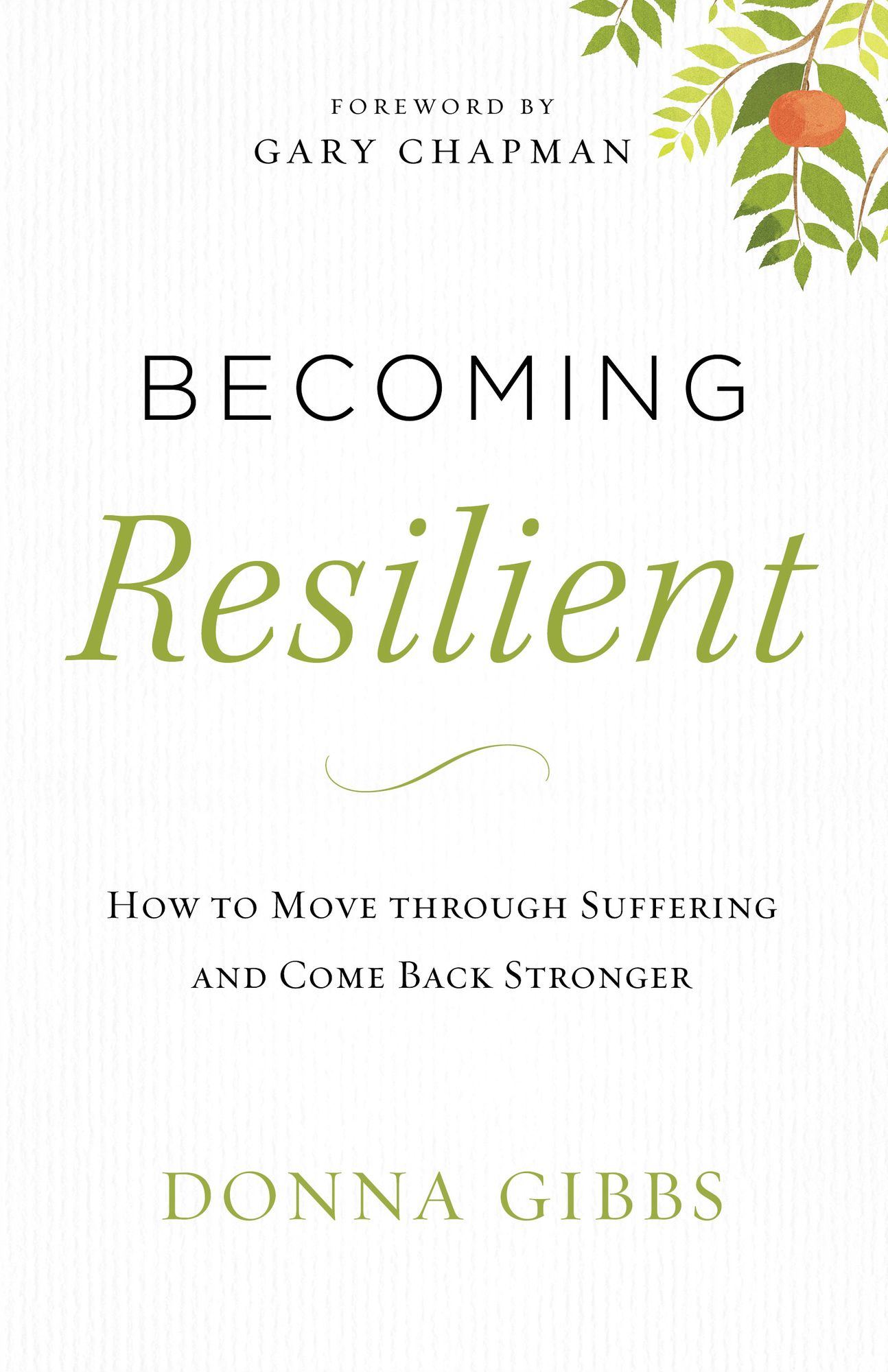 Becoming Resilient: How to Move through Suffering and Come Back Stronger