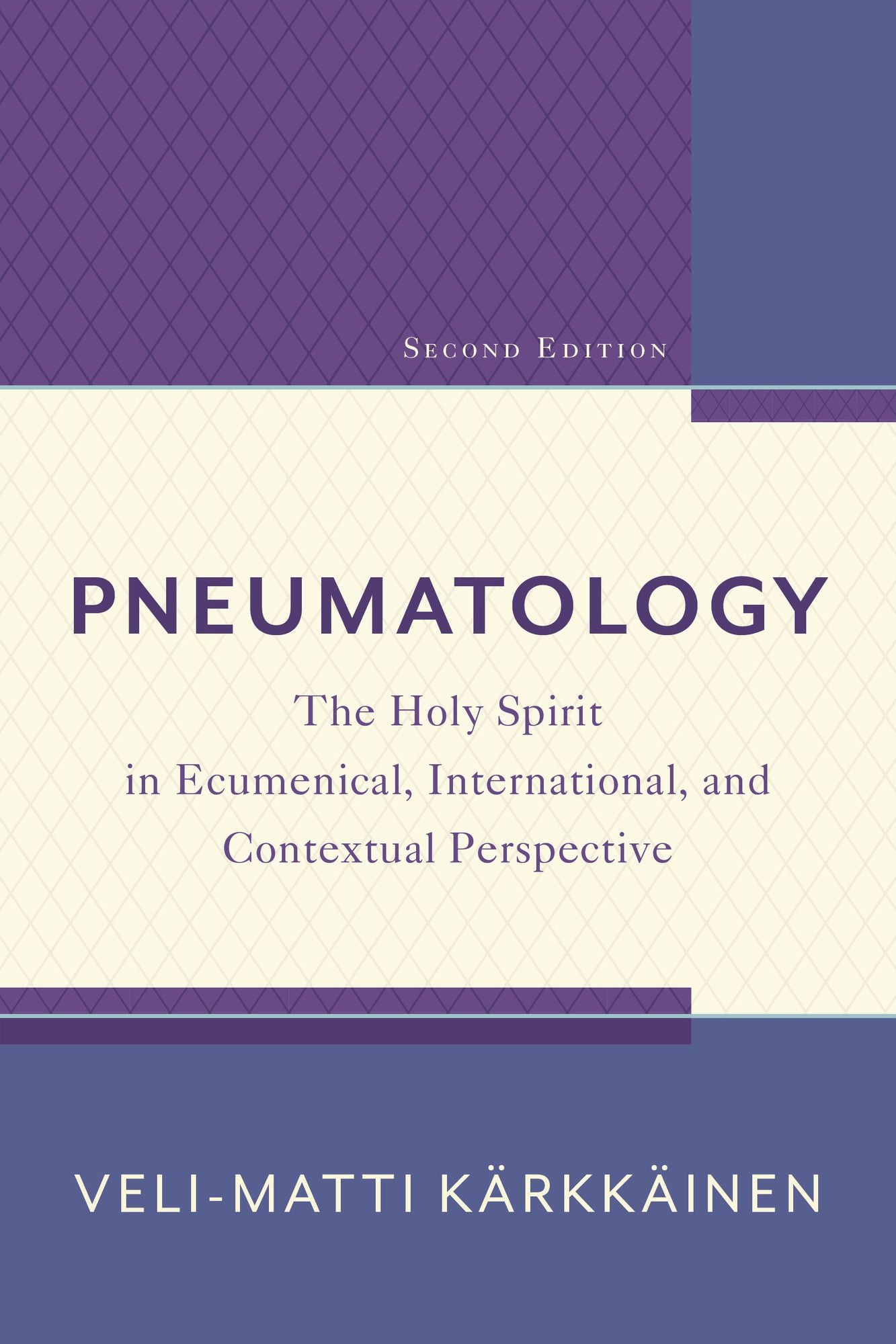 Pneumatology: The Holy Spirit in Ecumenical, International, and Contextual Perspective