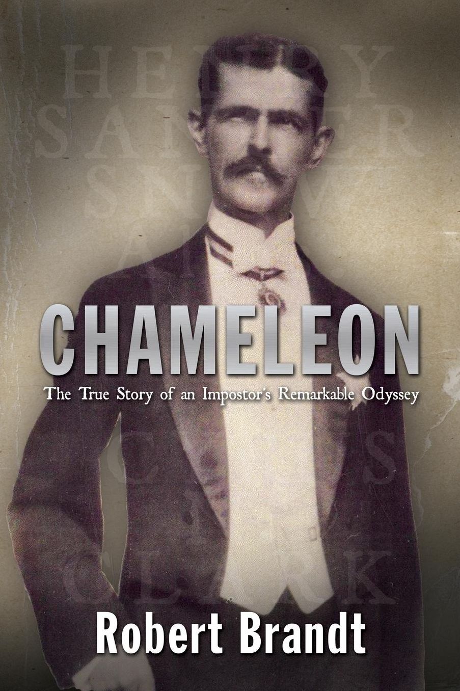 Chameleon: The True Story of an Impostor's Remarkable Odyssey