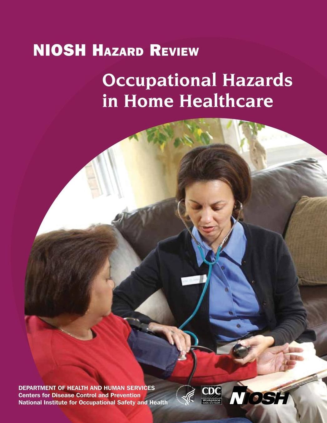 Occupational Hazards in Home Healthcare