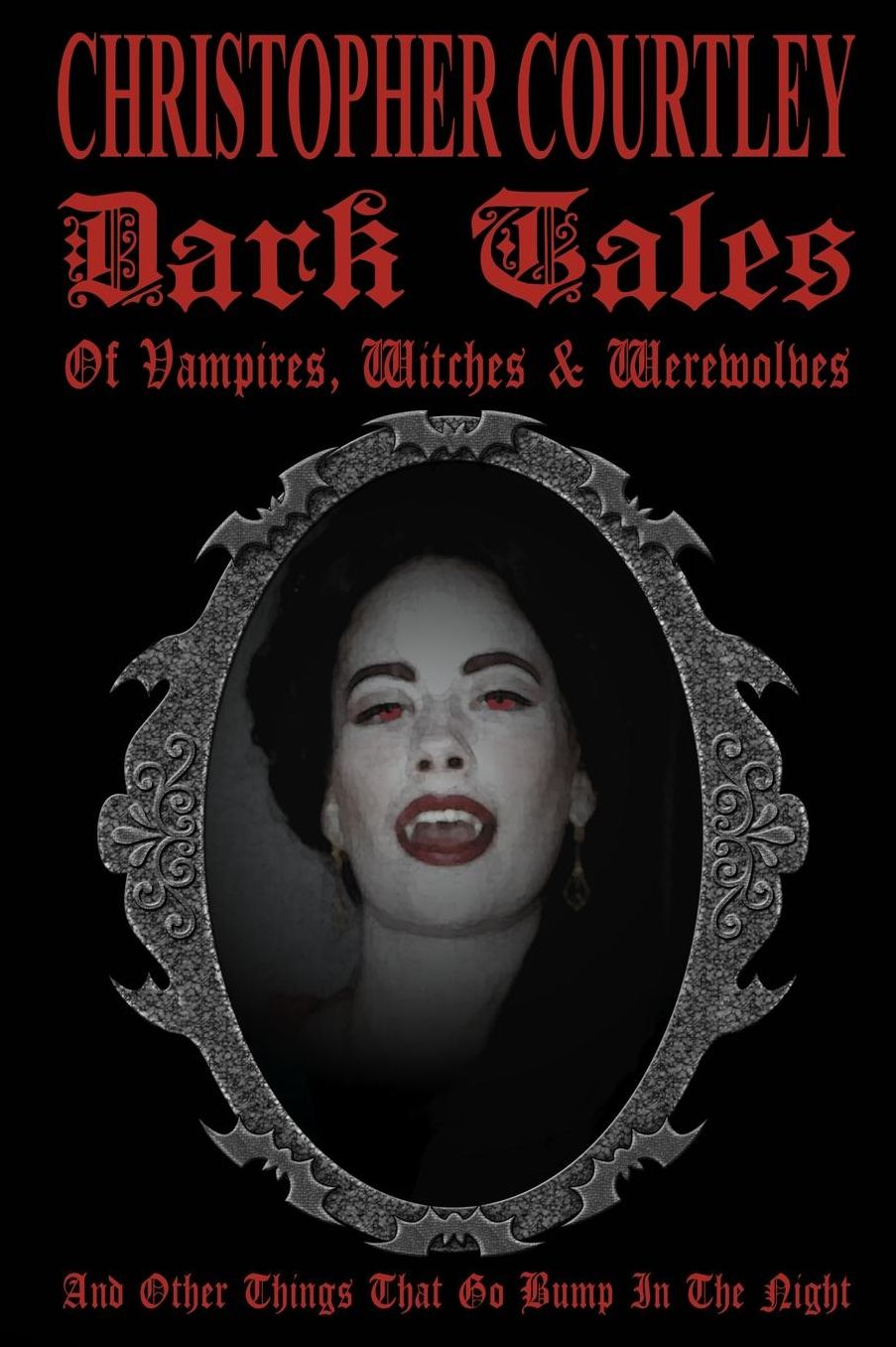 Dark Tales of Vampires, Witches & Werewolves: (And Other Things That Go Bump in the Night)
