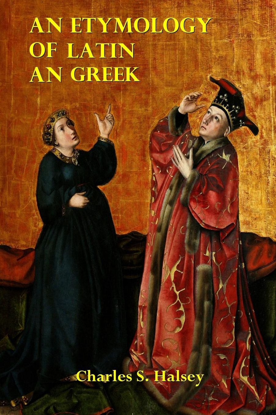 An Etymology of Latin and Greek