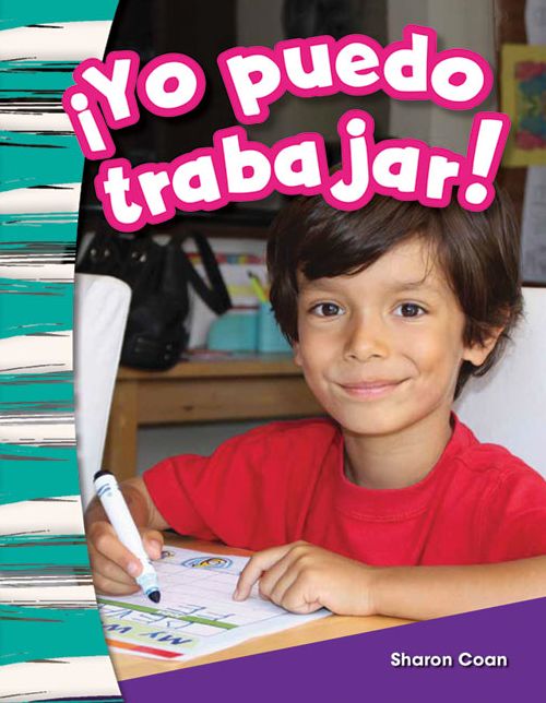Yo Puedo Trabajar! (I Can Work!) (Spanish Version) (Kindergarten)