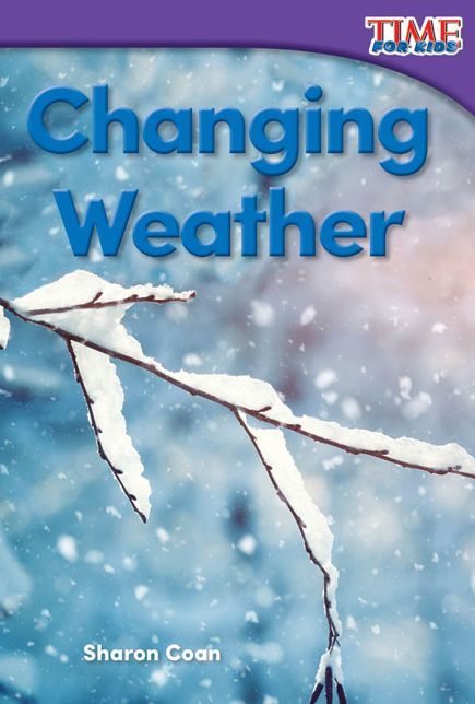 Changing Weather (TIME For KIDS Nonfiction Readers)