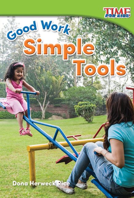Good Work: Simple Tools (TIME For KIDS Nonfiction Readers)
