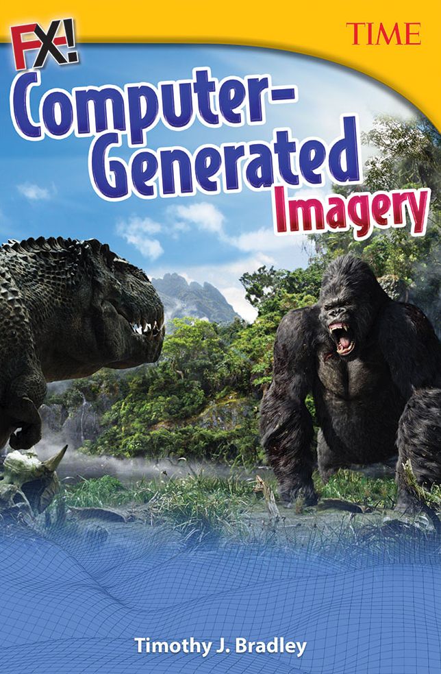 FX! Computer-Generated Imagery (TIME FOR KIDS Nonfiction Readers)