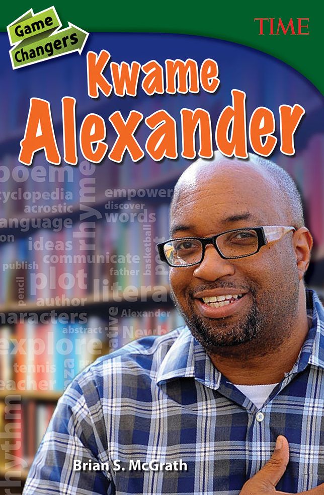 Game Changers: Kwame Alexander (TIME FOR KIDS Nonfiction Readers)
