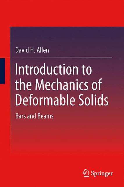 Introduction to the Mechanics of Deformable Solids: Bars and Beams