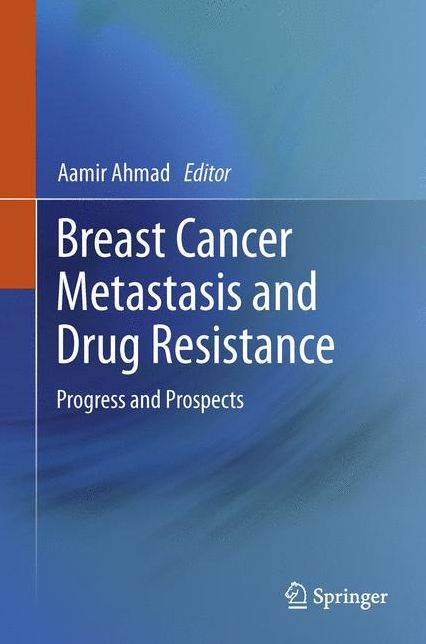 Breast Cancer Metastasis and Drug Resistance: Progress and Prospects