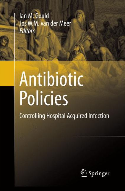 Antibiotic Policies: Controlling Hospital Acquired Infection