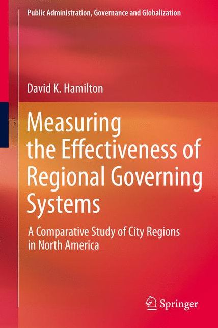 Measuring the Effectiveness of Regional Governing Systems: A Comparative Study of City Regions in North America