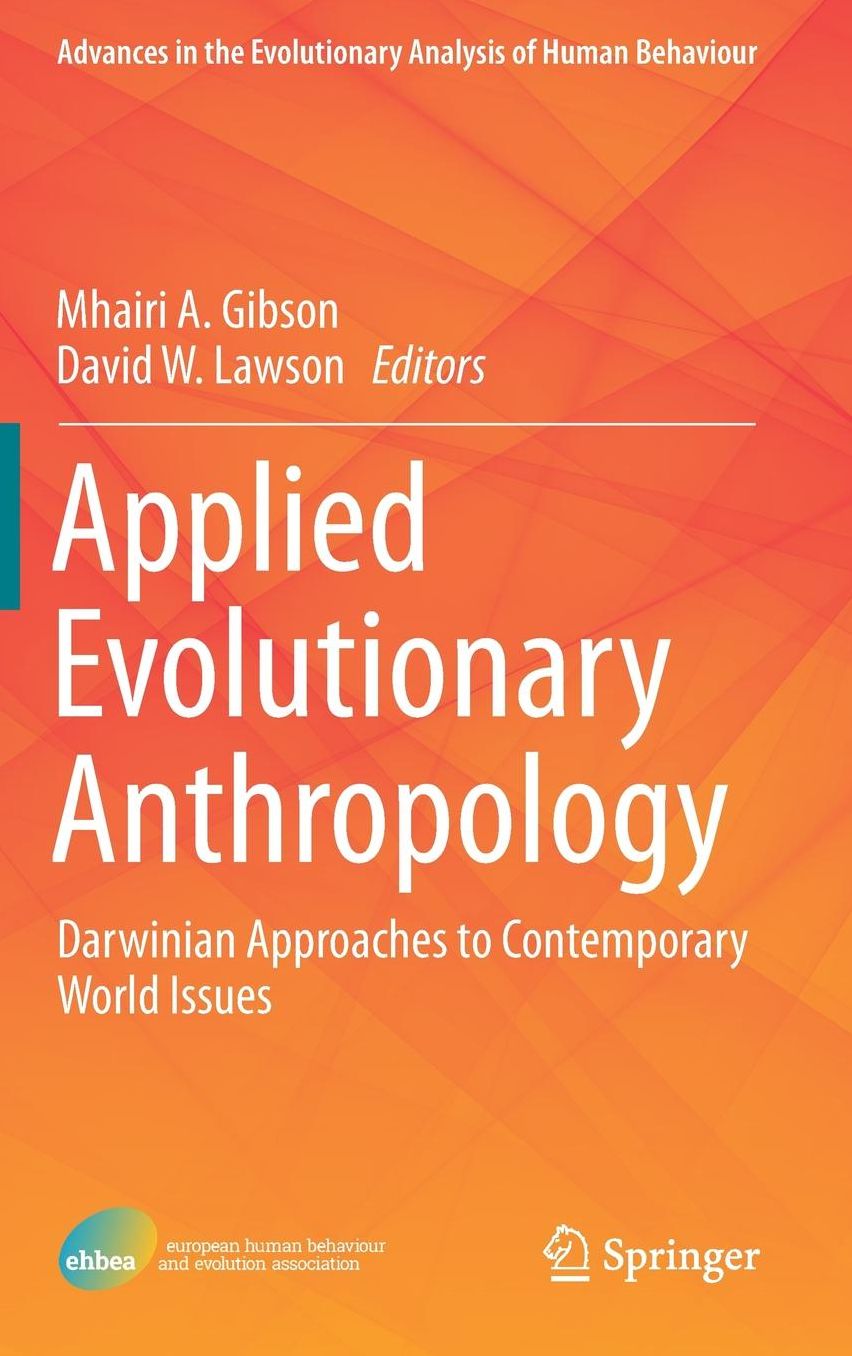 Applied Evolutionary Anthropology: Darwinian Approaches to Contemporary World Issues