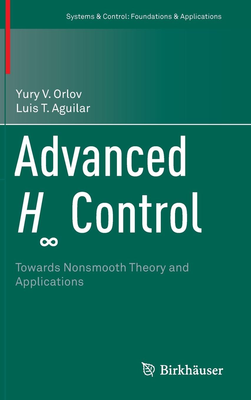 Advanced H-infinity Control: Towards Nonsmooth Theory and Applications