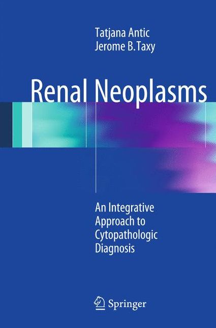 Renal Neoplasms: An Integrative Approach To Cytopathologic Diagnosis