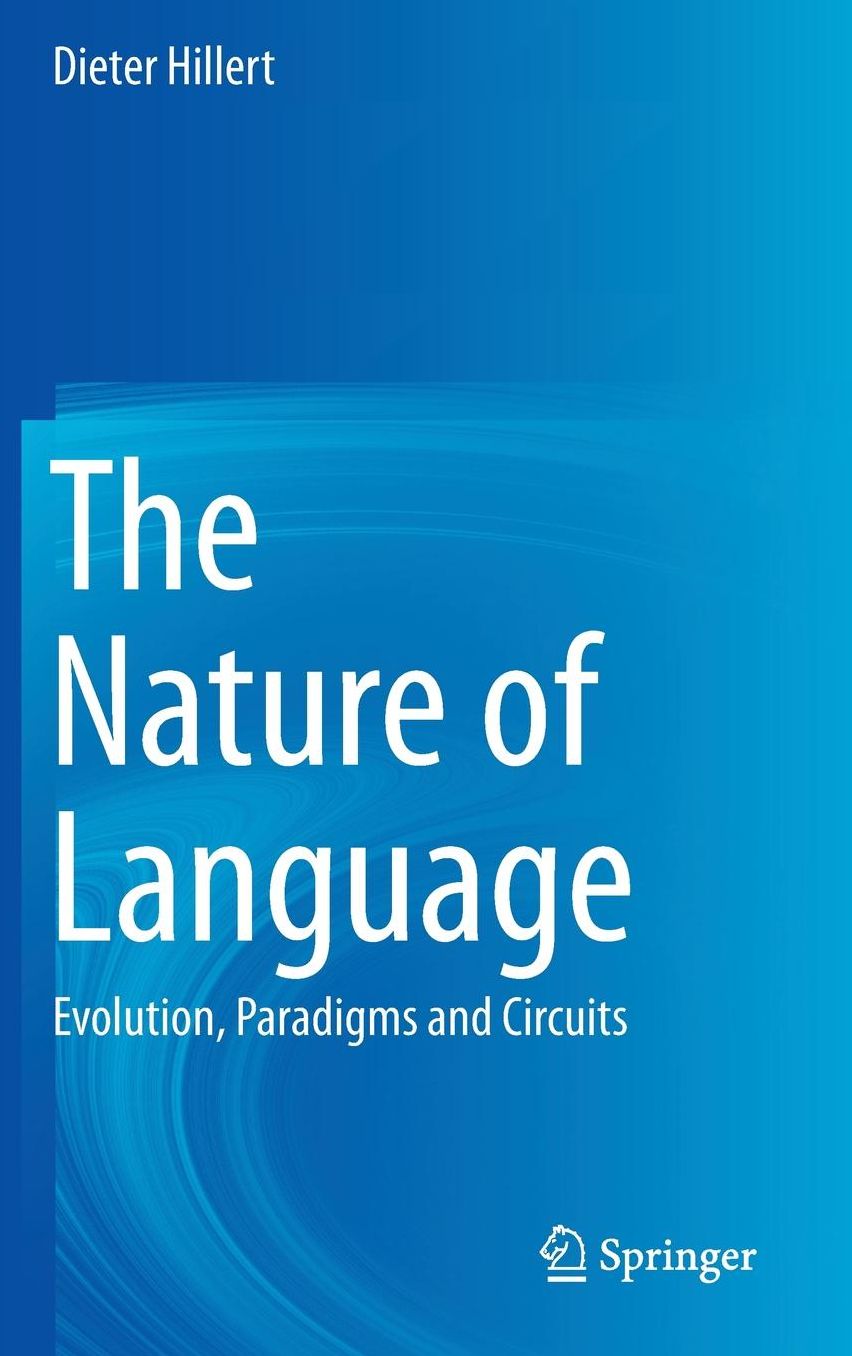 The Nature of Language: Evolution, Paradigms and Circuits