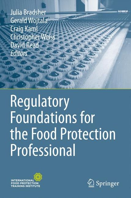 Regulatory Foundations for the Food Protection Professional