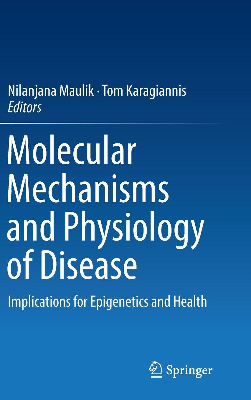 Molecular mechanisms and physiology of disease: Implications for Epigenetics and Health