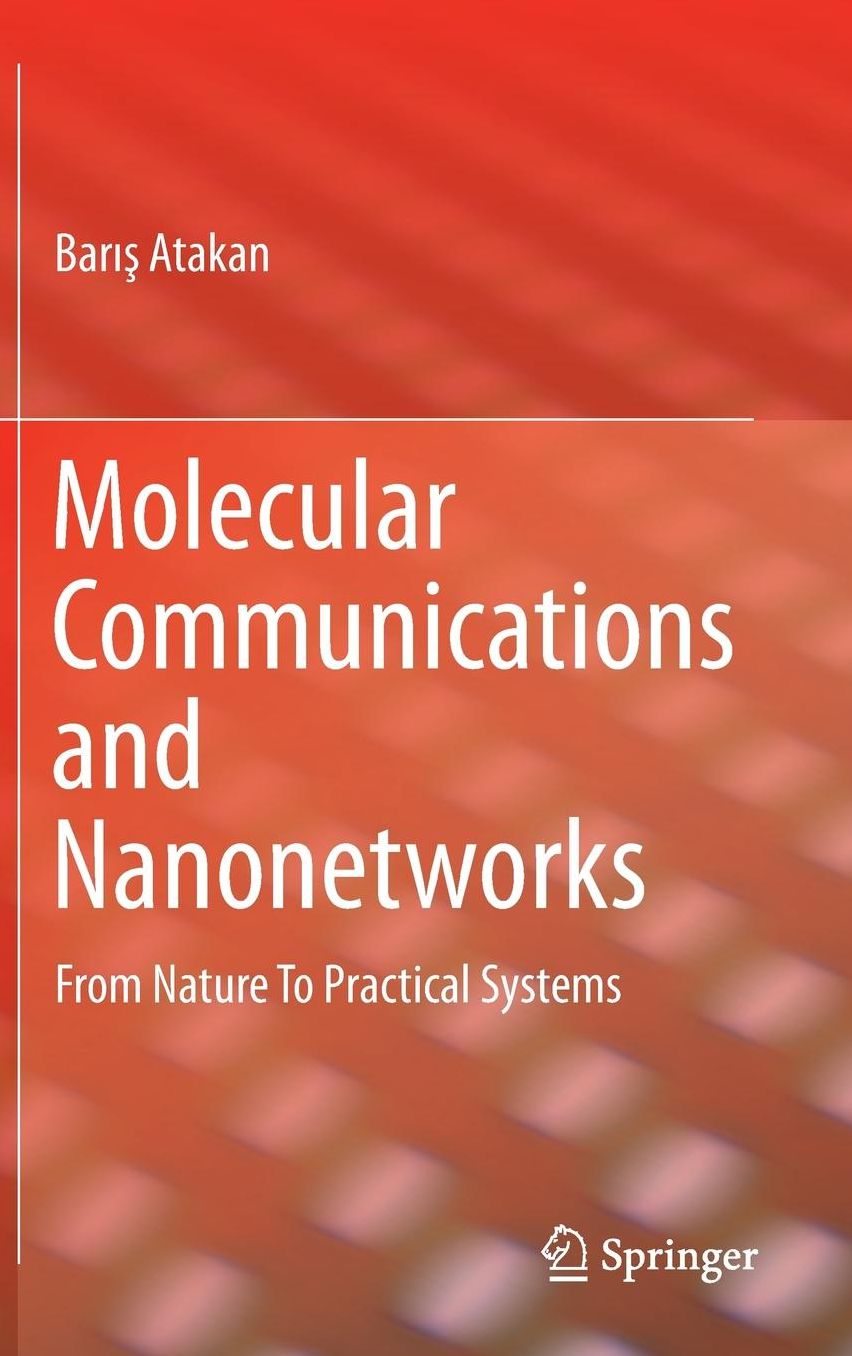 Molecular Communications and Nanonetworks: From Nature To Practical Systems