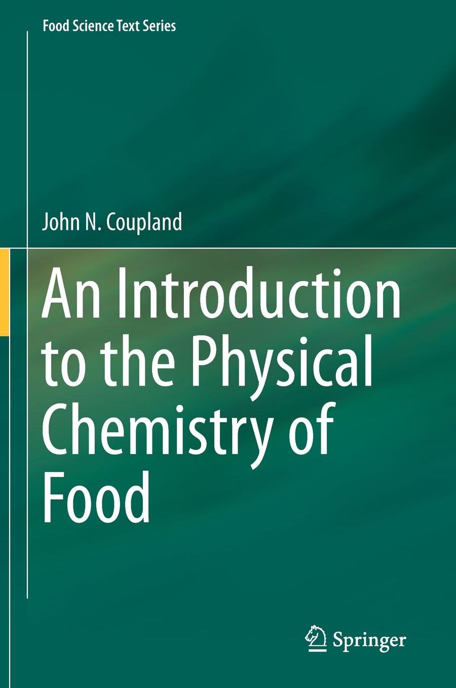 An Introduction to the Physical Chemistry of Food