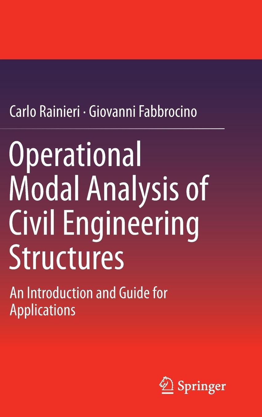 Operational Modal Analysis of Civil Engineering Structures: An Introduction and Guide for Applications