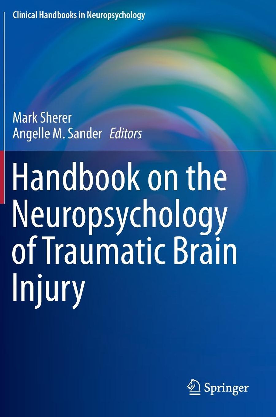 Handbook on the Neuropsychology of Traumatic Brain Injury