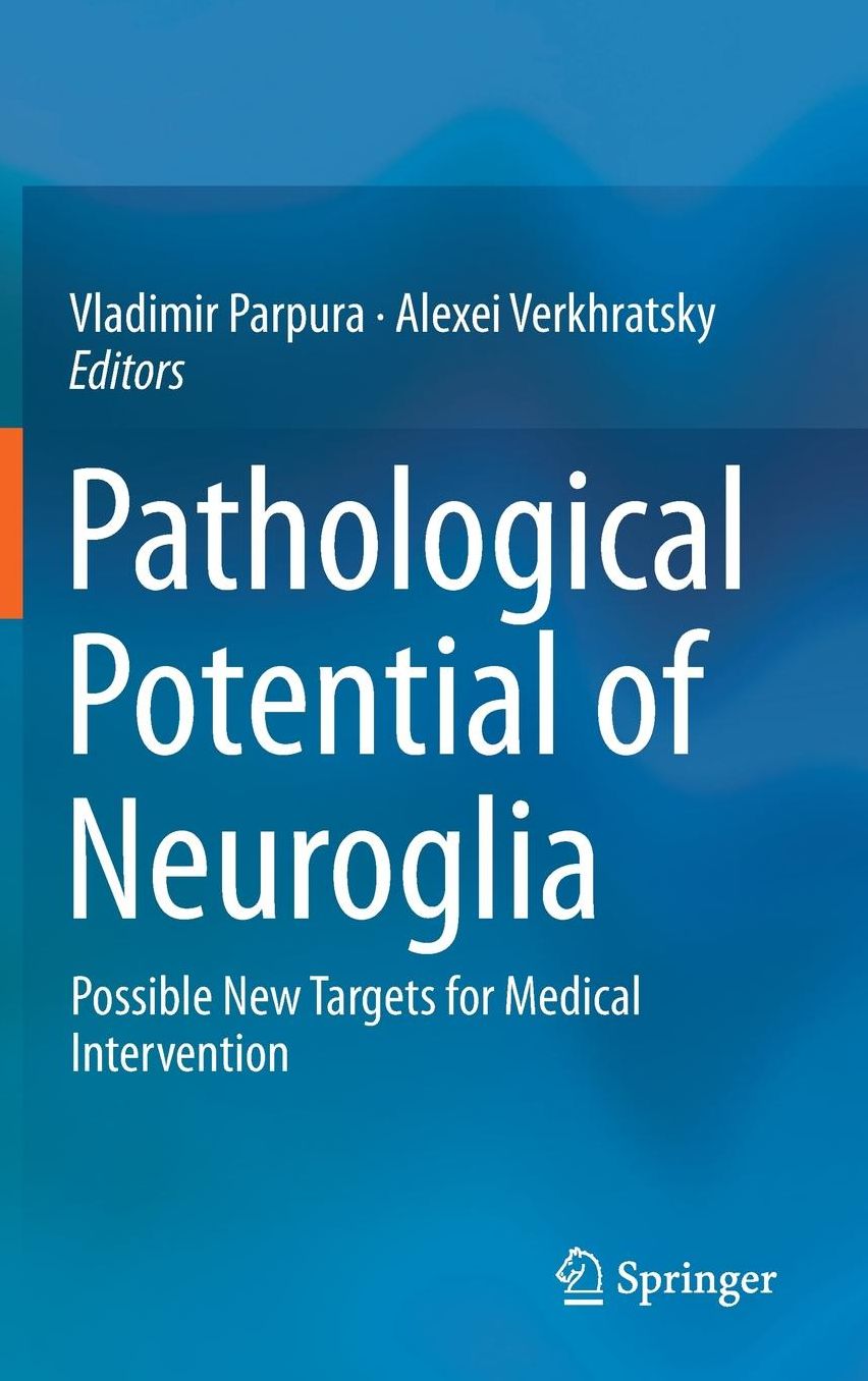 Pathological Potential of Neuroglia: Possible New Targets for Medical Intervention