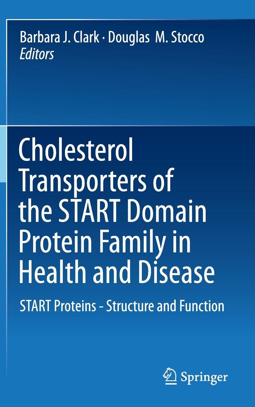 Cholesterol Transporters of the START Domain Protein Family in Health and Disease: START Proteins - Structure and Function