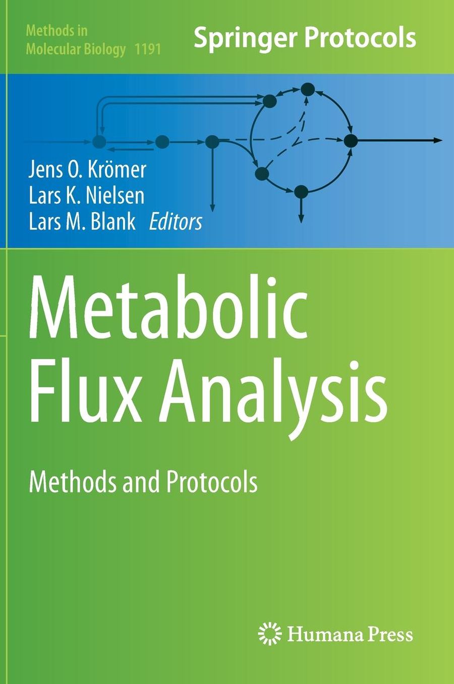 Metabolic Flux Analysis: Methods and Protocols