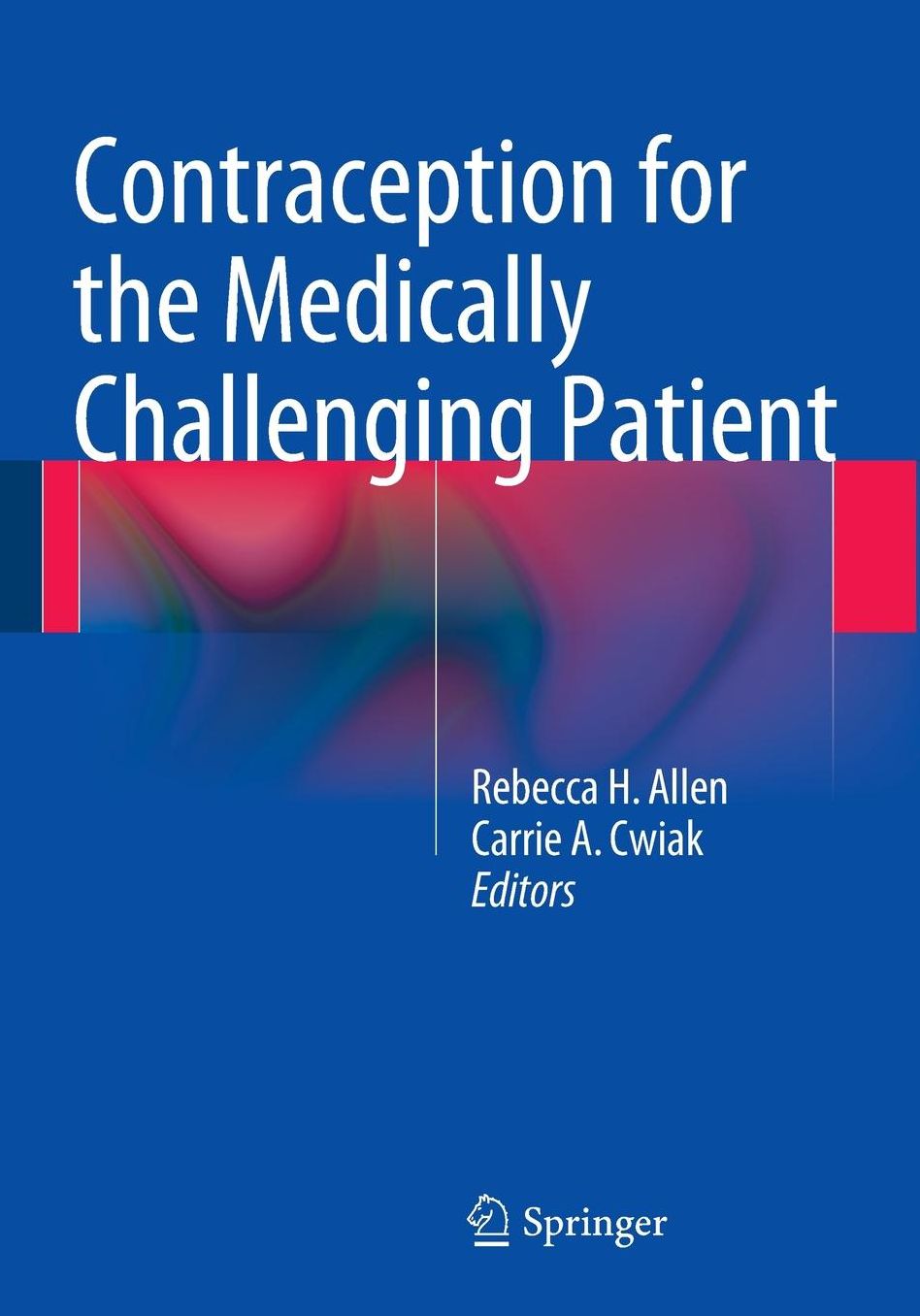Contraception for the Medically Challenging Patient