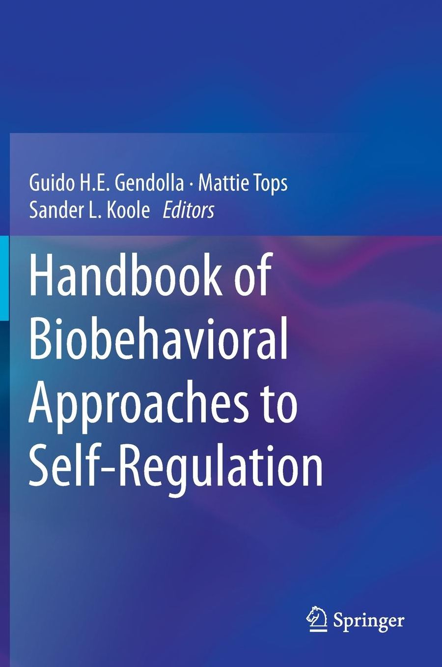 Handbook of Biobehavioral Approaches to Self-Regulation