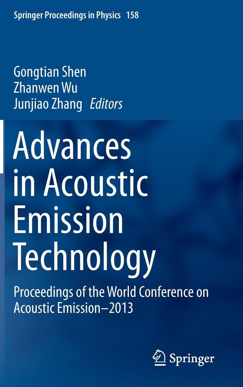 Advances in Acoustic Emission Technology: Proceedings of the World Conference on Acoustic Emission-2013