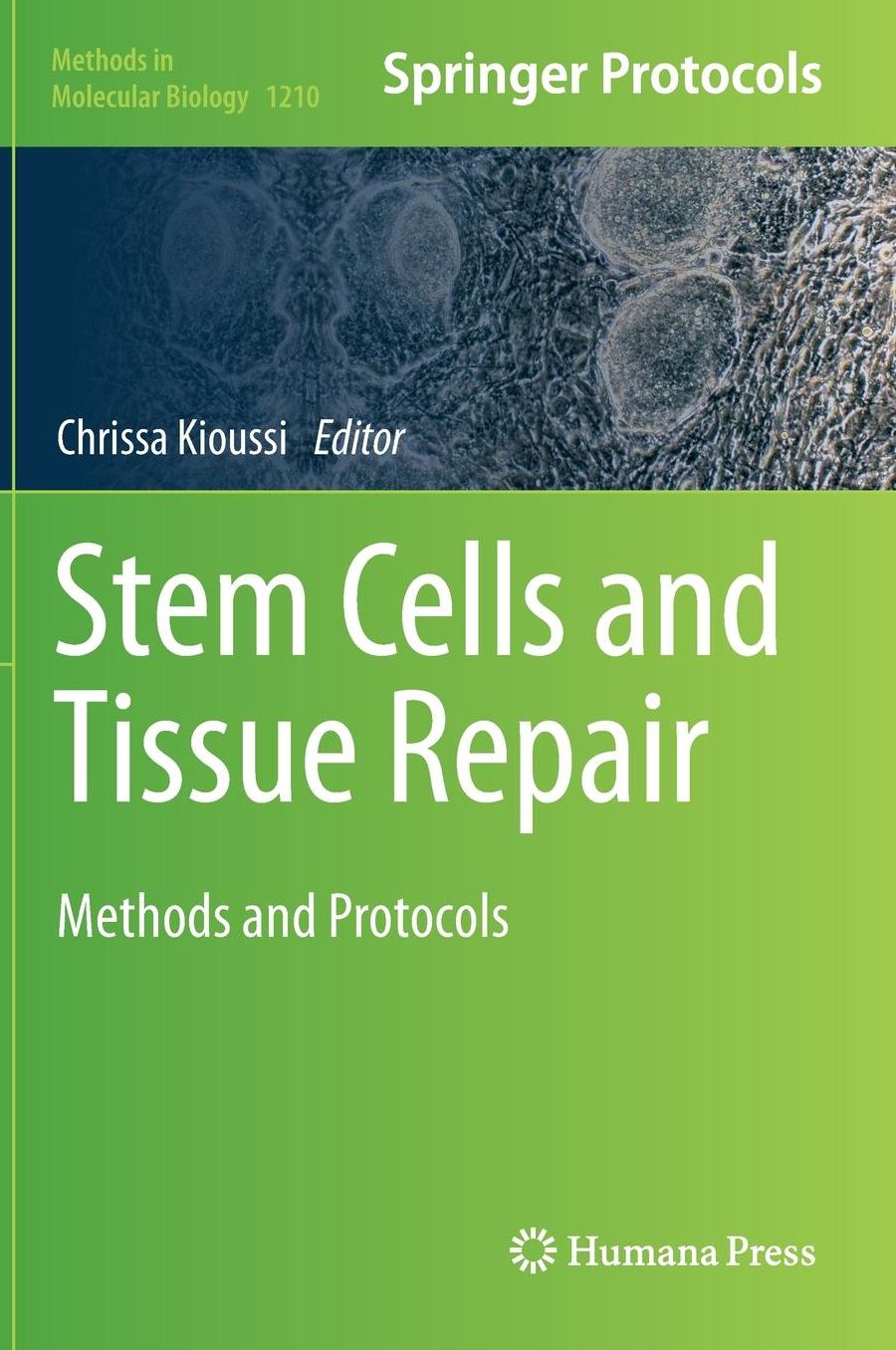 Stem Cells and Tissue Repair: Methods and Protocols